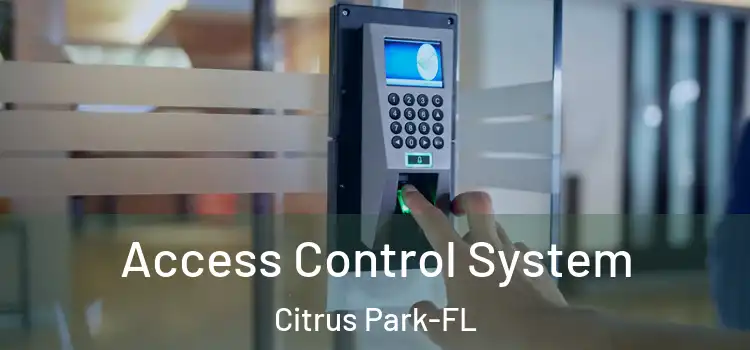 Access Control System Citrus Park-FL