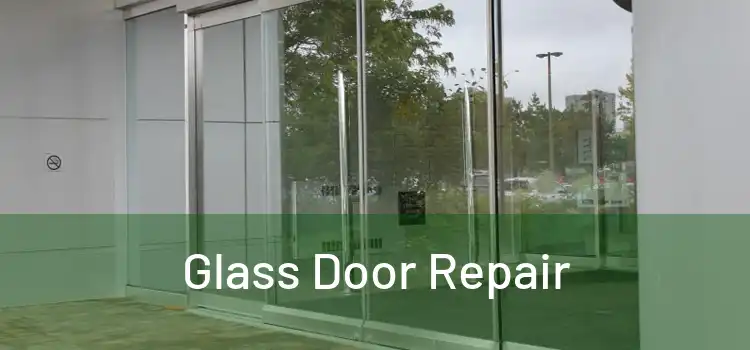 Glass Door Repair